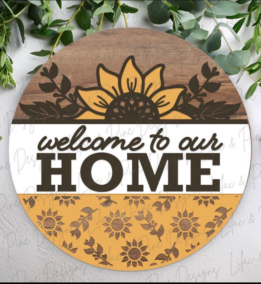 12” Welcome to our Home Sign