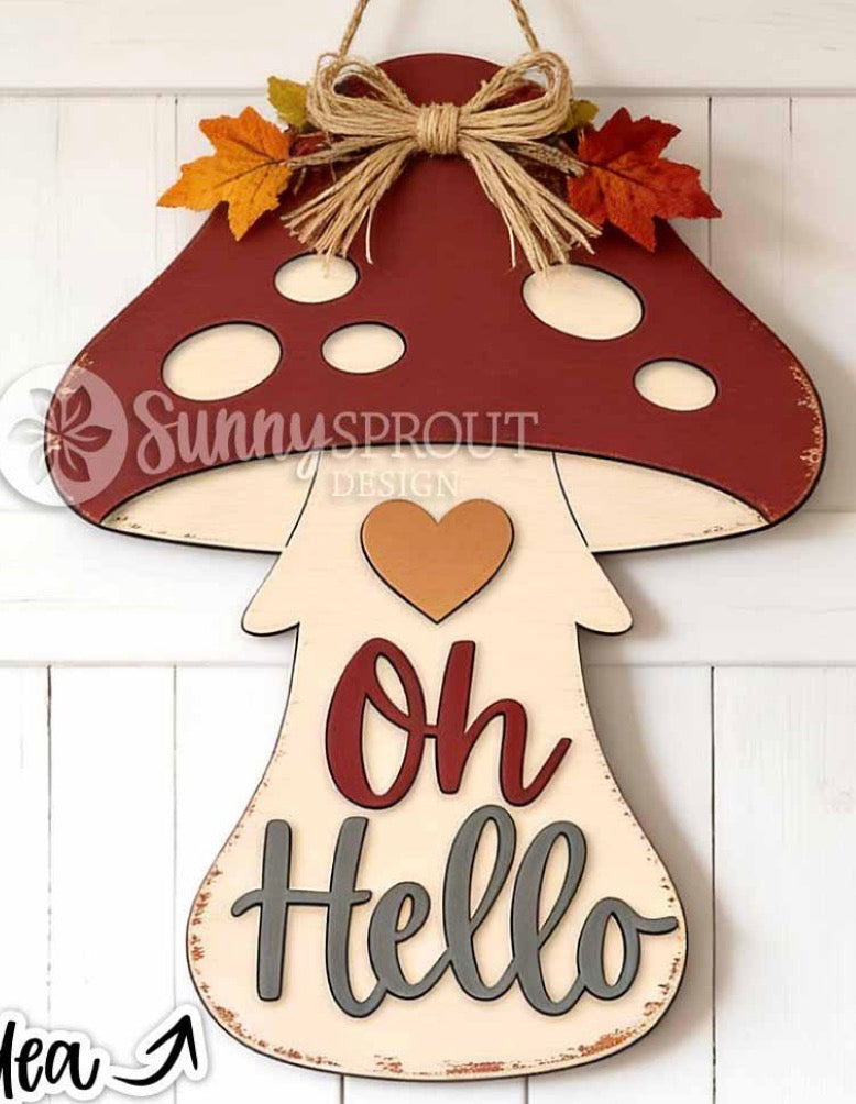 Oh Hello Mushroom Sign