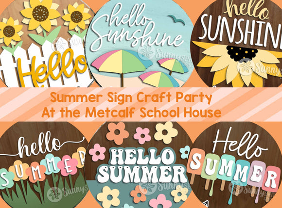Summer Sign Craft Party at Metcalf School House (NEW DATE AND TIME:  MAY 26th at 2PM)