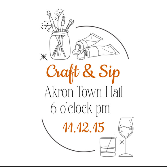 Craft and Sip - Akron (Project purchase for 11.12.25)