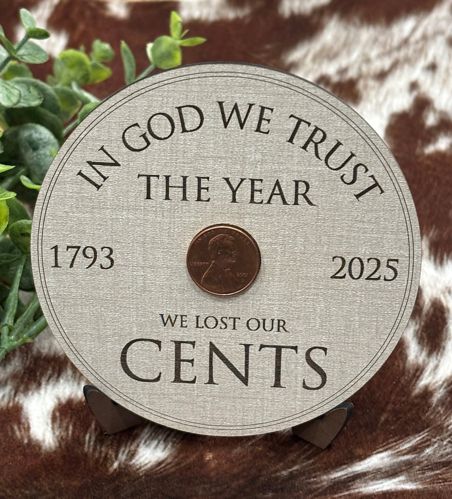 The Year We Lost Our Cents - 2025 Penny Keepsake Plaque with Stand