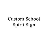 12” CUSTOM School Spirit Sign