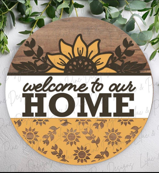 12” Welcome to our Home Sign