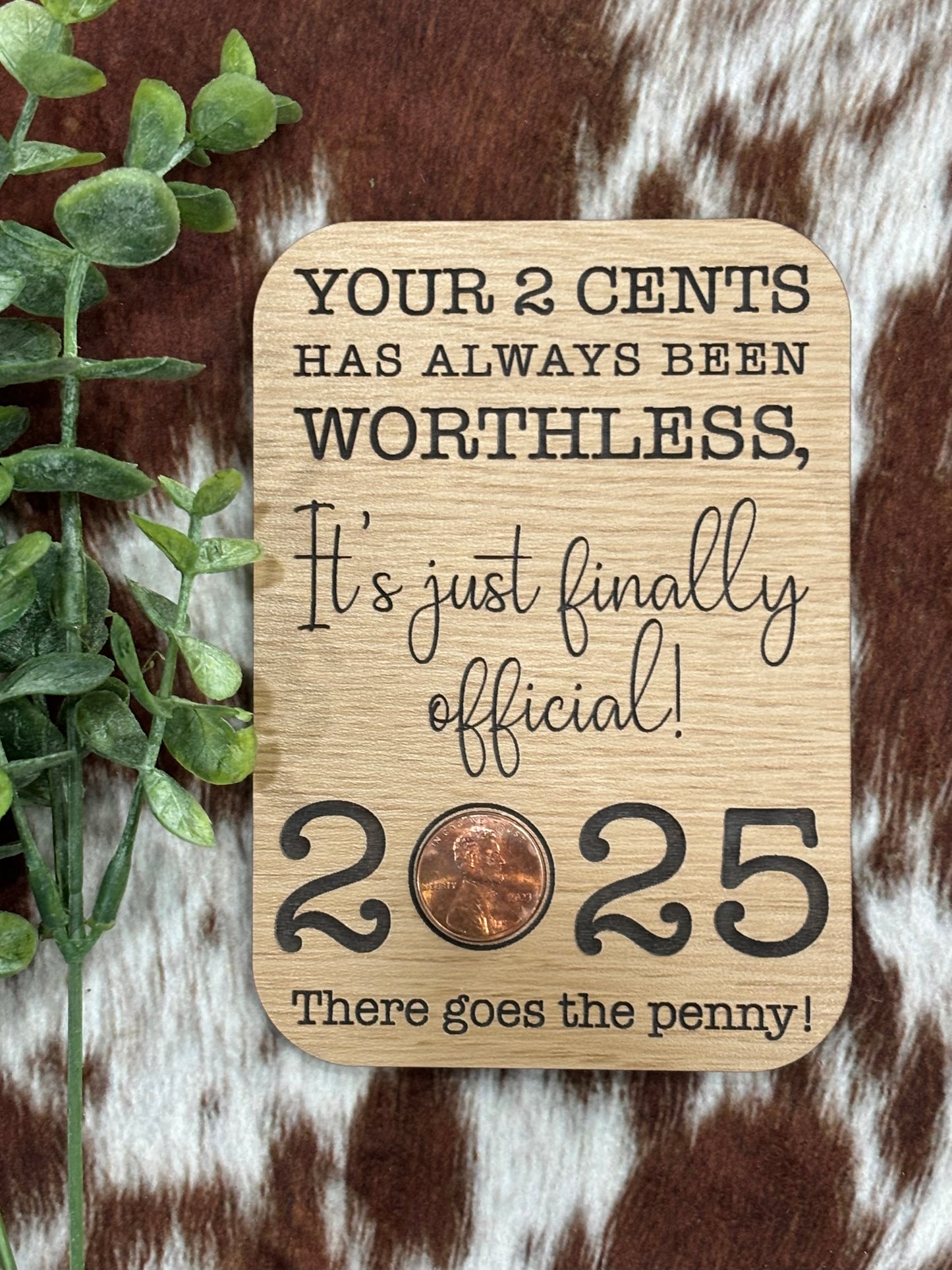 “Your 2 Cents” 2025 Penny Keepsake Plaque with Stand