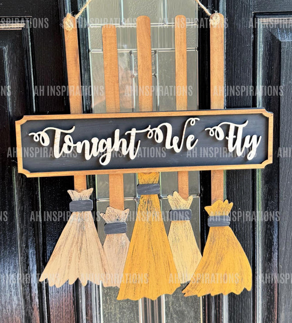 “Tonight We Fly” hanging sign